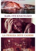 Karl Ove Knausgård - La pioggia deve cadere (2017)