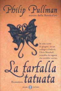 Philip Pullman – La farfalla tatuata (2013)