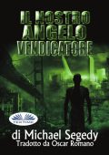 Michael Segedy - Il nostro angelo vendicatore (2023)