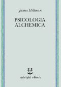 James Hillman - Psicologia alchemica (2020)
