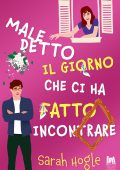 Sarah Hogle - Maledetto il giorno che ci ha fatto incontrare (2023)
