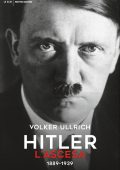 Volker Ullrich - Hitler. L'ascesa. 1889-1939 (2019)