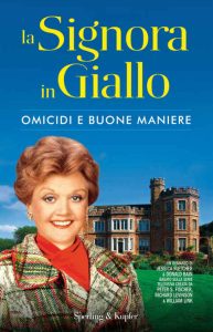 Donald Bain, Jessica Fletcher – La signora in giallo. Omicidi e buone maniere (2015)