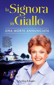 Jessica Fletcher, Donald Bain – La signora in giallo. Una morte annunciata (2016)