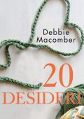 Debbie Macomber - 20 desideri. Blossom street (2019)