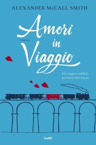Alexander McCall Smith – Amori in viaggio (2014)