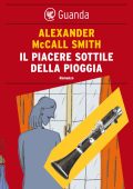 Alexander McCall Smith - Il piacere sottile della pioggia (2014)