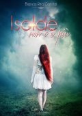 Bianca Rita Cataldi - Isolde non c'è più (2014)