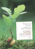 Francesco Ferrini, Ludovico Del Vecchio - La terra salvata dagli alberi (2020)