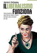Deirdre N. McCloskey - Il liberalismo funziona (2023)