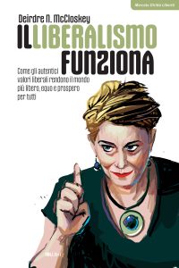 Deirdre N. McCloskey – Il liberalismo funziona (2023)