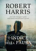 Robert Harris - L'Indice della Paura (2012)