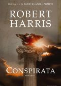 Robert Harris - Conspirata (2016)