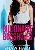 Shaw Hart - Billionaire Bossholes. La serie (2023)