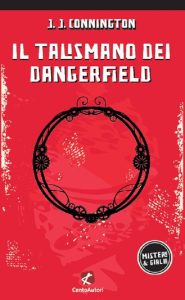 J. J. Connington – Il talismano dei Dangerfield (2023)