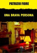 Patrizio Fiore - Una brava persona (2023)