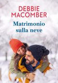 Debbie Macomber - Matrimonio sulla neve (2023)