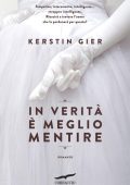 Kerstin Gier - In verità è meglio mentire (2012)