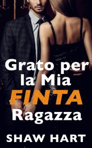Shaw Hart – Grato per la mia finta ragazza (2023)
