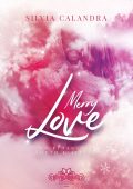Silvia Calandra - Merry Love. Un fidanzato sotto l'albero (2023)