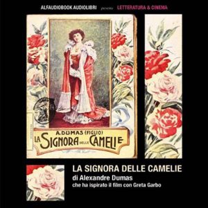 Alexandre Dumas – La signora delle camelie꞉ Collana Letteratura e Cinema (2012) (mp3 – 128 kbps)