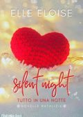 Elle Eloise - Silent Night. Tutto in una notte (2023)
