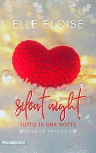 Elle Eloise – Silent Night. Tutto in una notte (2023)