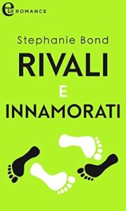 Stephanie Bond – Rivali e innamorati (2019)
