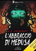 H.P. Lovecraft - L’abbraccio di Medusa꞉ Il ciclo di Cthulhu 28 (2023) (mp3 - 128 kbps)