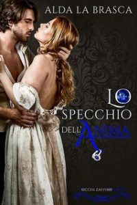 Alda La Brasca – Occhi Zaffiro 2. Lo specchio dell’anima (2017)