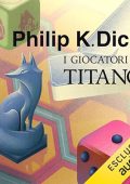 Philip K. Dick - I giocatori di Titano (2023) (mp3 - 128 kbps)
