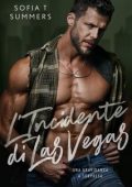 Sofia T Summers - L'Incidente di Las Vegas: Una gravidanza a sorpresa (2023)