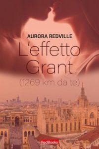 Aurora Redville, Marco Cau – L’effetto Grant: 1269 km da te (2023)
