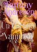 Tammy Andresen - I Lord dello scandalo Vol. 13. Un Visconte vanitoso (2023)