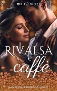 Monia Sheldy – Rivalsa e caffè (2023)