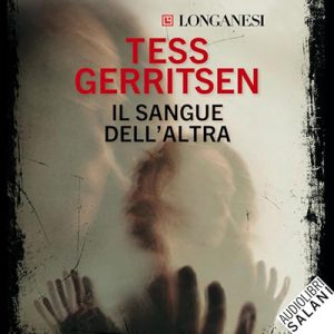 Tess Gerritsen – Il sangue dell’altra (2023) (mp3 – 128 kbps)