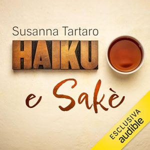 Susanna Tartaro – Haiku e sakè꞉ In viaggio con Santōka (2023) (mp3 – 128 kbps)