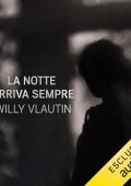 Willy Vlautin, Gianluca Testani - La notte arriva sempre (2023) (mp3 - 128 kbps)