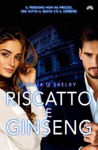 Monia Sheldy – Riscatto e Ginseng (2023)