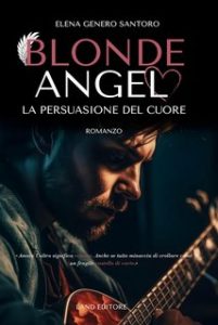 Elena Genero Santoro – Blonde Angel: La persuasione del cuore (2023)