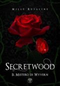 Milly Rosaline - Secretwood: Il Mistero di Wyvern (2023)
