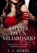 J. J. Sorel - Lovechilde Vol. 1. Salvata da un miliardario (2023)