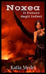 Katia Medri – Il Futuro degli Inferi #2 . Noxea (2020)