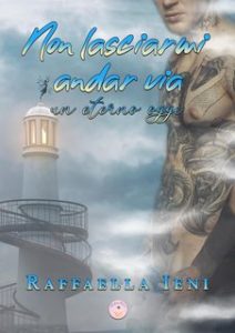 Raffaella Ieni – Non lasciarmi andar via. Un eterno oggi (2023)