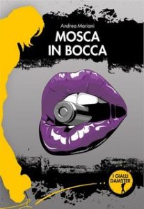 Andrea Mariani – Mosca in bocca (2022)