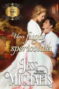 Jess Michaels – Le Sorelle Shelley Vol. 2. Una fuga spericolata (2023)