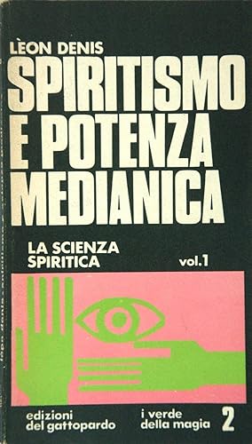 Lèon Denis – SPIRITISMO E POTENZA MEDIANICA (Vol. 1-2) (1971) PDF