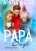 Whitley Cox - The Single Dads of Seattle Serie Vol. 5. Natale con il papà single (2023)