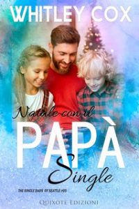 Whitley Cox – The Single Dads of Seattle Serie Vol. 5. Natale con il papà single (2023)