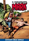 img Il Comandante Mark a colori 96 - Agguato nelle Antille (RCS 2022-04-12)